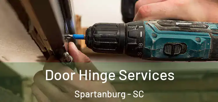 Door Hinge Services Spartanburg - SC
