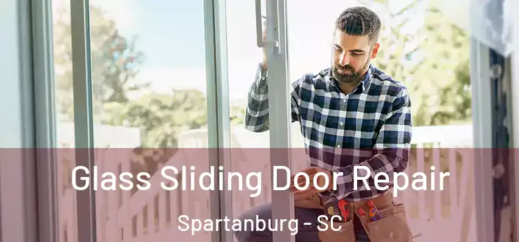 Glass Sliding Door Repair Spartanburg - SC
