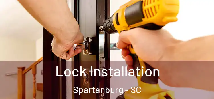Lock Installation Spartanburg - SC